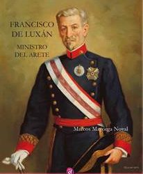 Francisco de Luxán. Ministro de Arete. Nuevo libro del Comandante Mayorga