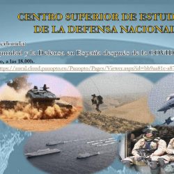 7 de mayo. CESEDEN. Mesa redonda "on line": "Seguridad y Defensa Nacional post Covid-19"