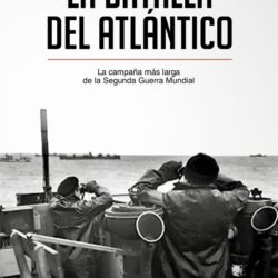 5 de noviembre. AEME/RLNE. Conferencia "on-line". «La Batalla del Atlántico: Factor clave en las dos Guerras Mundiales»