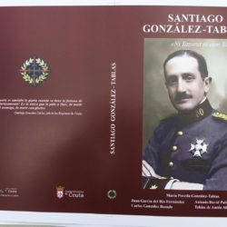 12 de mayo.CEUTA. Presentación libro: Biografía  del Coronel Laureado Santiago Gonzalez-Tablas