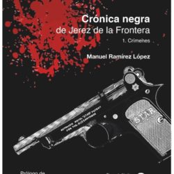 6 de abril. Jerez de la Frontera. Presentación del  libro: "Crónicas negras de Jerez de la Frontera"