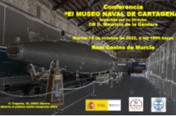 18 OCT. 19:00h. CN MAURICIO DE LA GÁNDARA GARCÍA EXPONE CONFERENCIA "EL MUSEO NAVAL DE CARTAGENA", EN REAL CASINO DE MURCIA