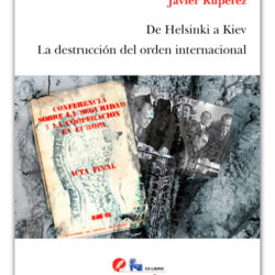 11 de enero. RACMyP. Presentacion libro: De Helsinki a Kiev. La destrucción del orden internacional