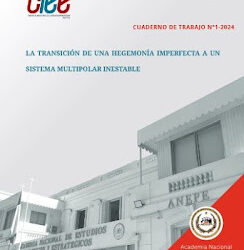 «LA TRANSICIÓN DE UNA HEGEMONÍA IMPERFECTA A UN SISTEMA MULTIPOLAR INESTABLE»