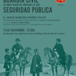 “La creación de la Guardia Civil como nuevo modelo de seguridad pública”, el 19 de noviembre en Málaga