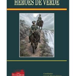 HÉROES DE VERDE-  Nueva publicación de nuestros asociados aragoneses.