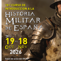 INCM. 18º CURSO DE INTRODUCCIÓN A LA HISTORIA MILITAR DE ESPAÑA,