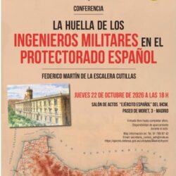 22 de octubre. IHCM.  Conferencia de  ASHYTING: "La huella de los Ingenieros militares en el Protectorado español"